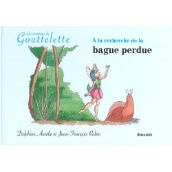 Les aventures de Gouttelette - A la recherche de la bague perdue