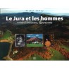 Le Jura et les hommes