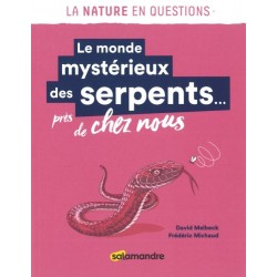 Le monde mystérieux des serpents...près de chez vous