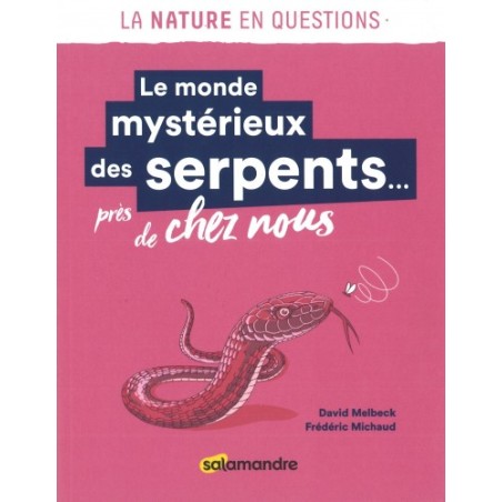 Le monde mystérieux des serpents...près de chez vous