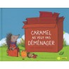 Caramel ne veut pas déménager