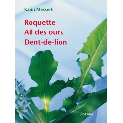 Roquette, ail des ours, dent-de-lion